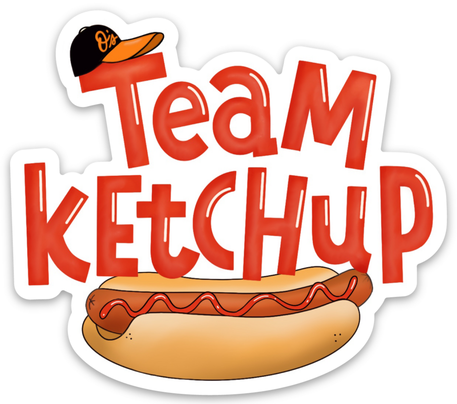 Team Ketchup sticker for Baltimore Orioles hot dog race 