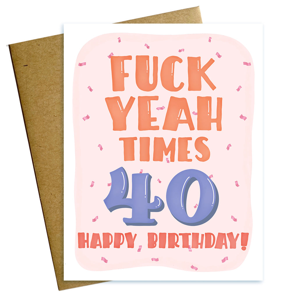 fuck yea times 40 birthday card