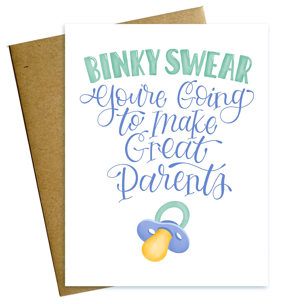 Binky Swear you're going to make great parents, new baby card, new parents card