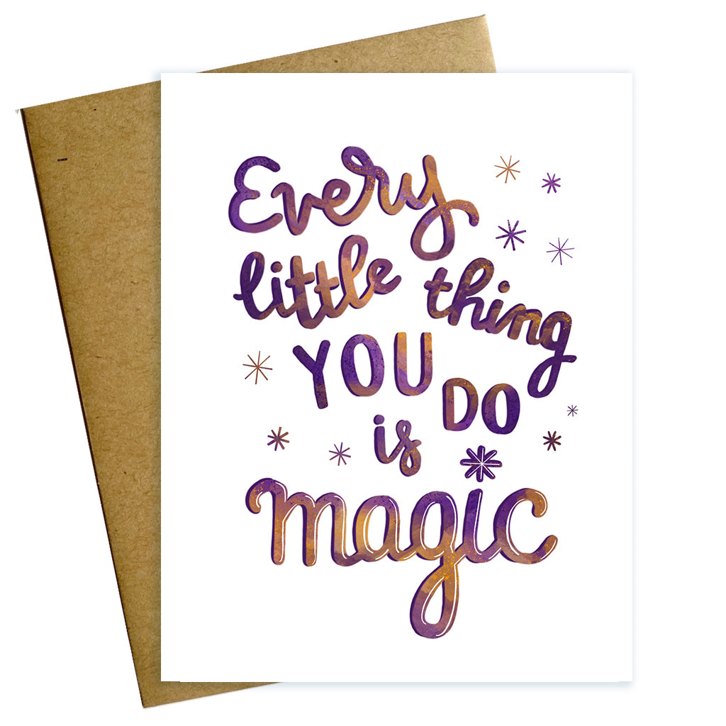 every little thing you do is magic, love card, valentine