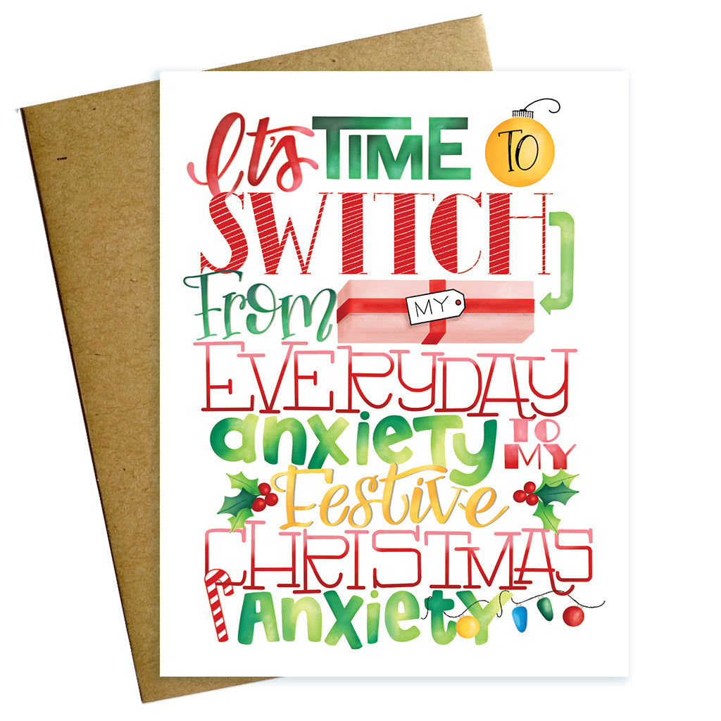 Christmas anxiety greeting card, it's time to switch from everyday anxiety to my festive Christmas anxiety