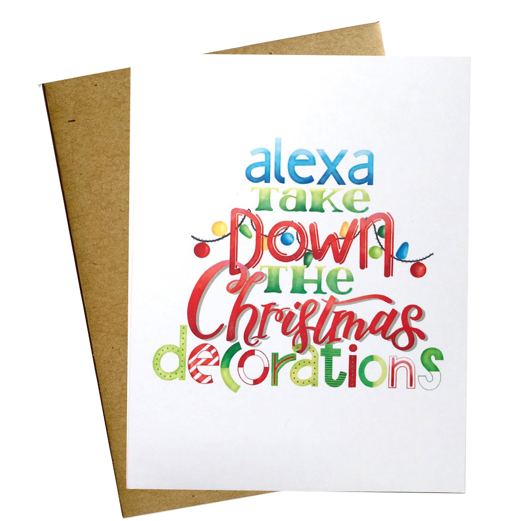 Alexa take down the Christmas decorations hand lettered holiday card