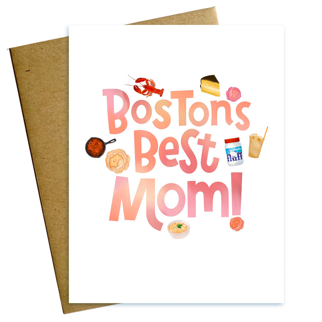 Hand Lettered Boston's Best mom Mother's Day card with illustrations of flowers,  a lobster, fluff,  boston cream  pie, iced coffee, baked beans and chowder.