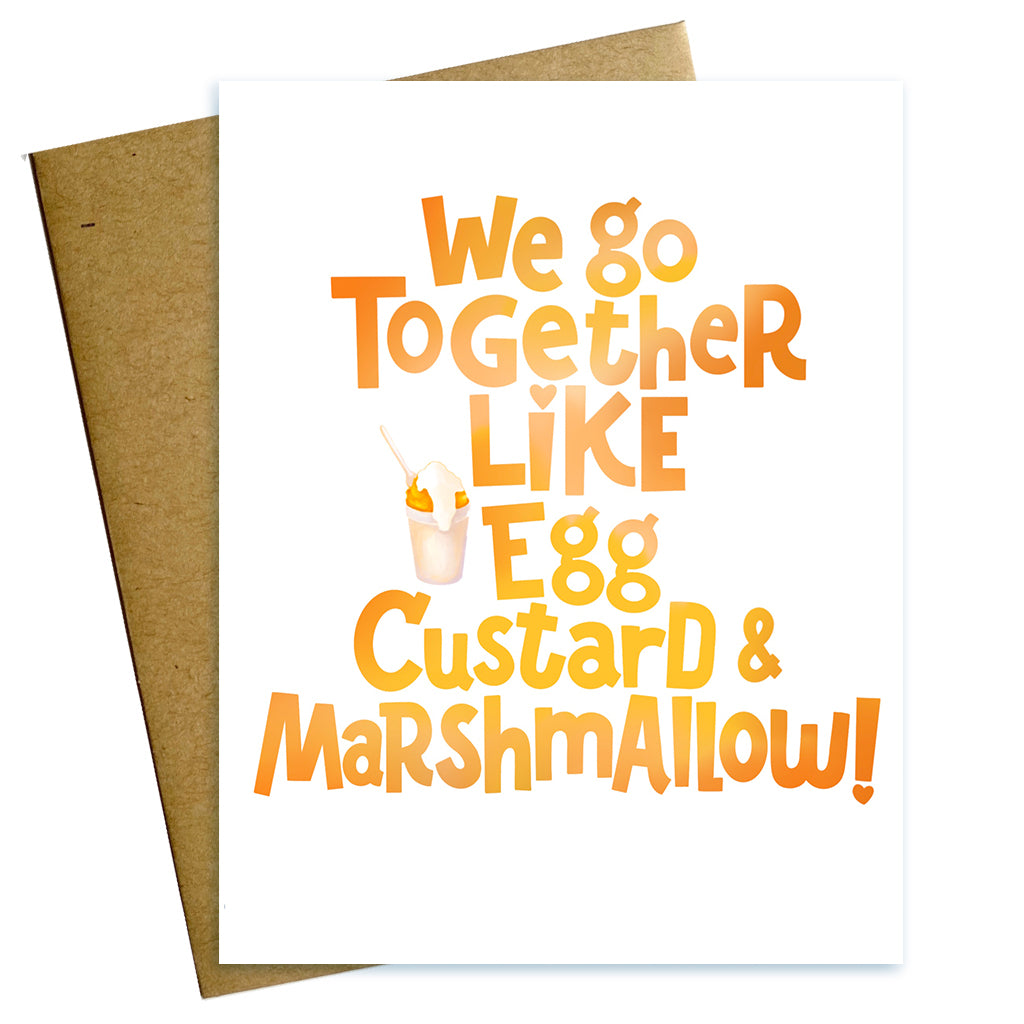 We Go Together Like Egg Custard and Marshmallow Baltimore Valentine Love card