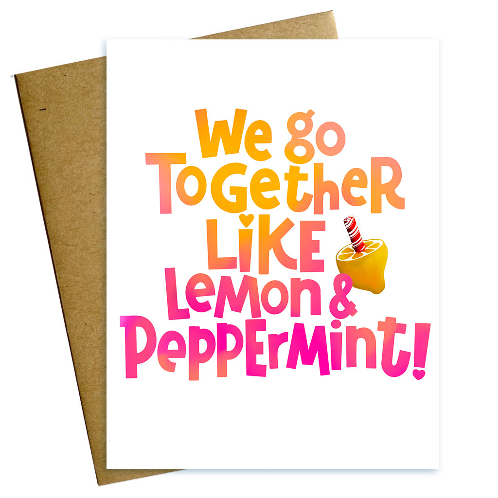 We Go Together Like Lemon and Peppermint Valentine Card