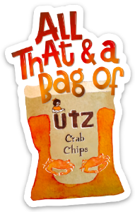 All that and a bag of chips die cut sticker with watercolor or UTZ crab chips