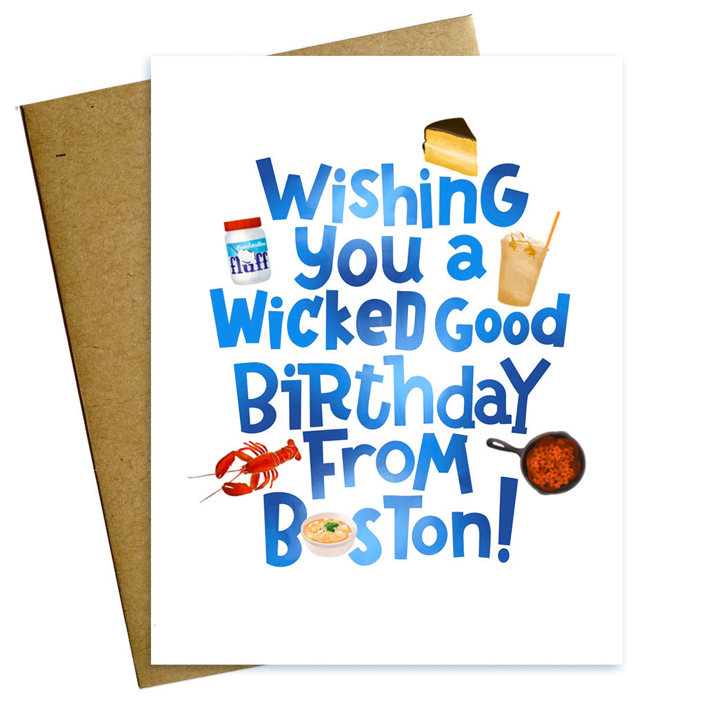 Hand lettered greeting card reading Wishing You a Wicked Good Birthday from Boston with illustrations of fluff, Boston cream pie, iced coffee, Boston baked beans, lobster and clam chowder.