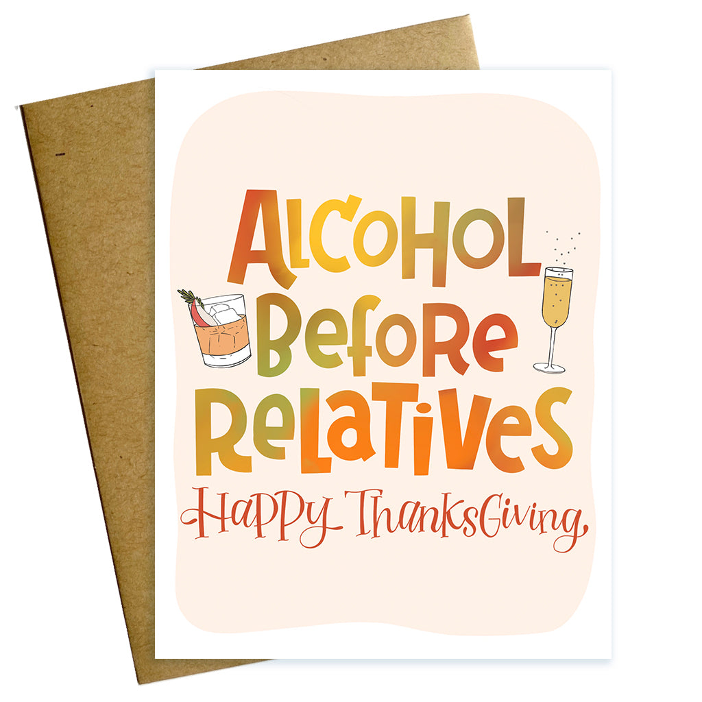 alcohol before relatives funny thanksgiving greeting card