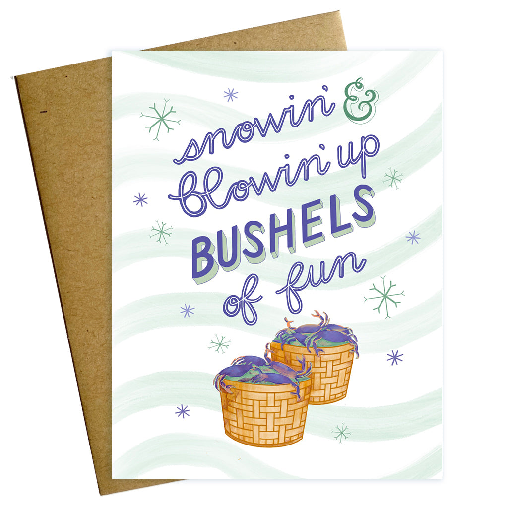 Snowin' and Blowin' up Bushels of fun greeting card with blue and green bushels of crabs for a Maryland christmas holiday card