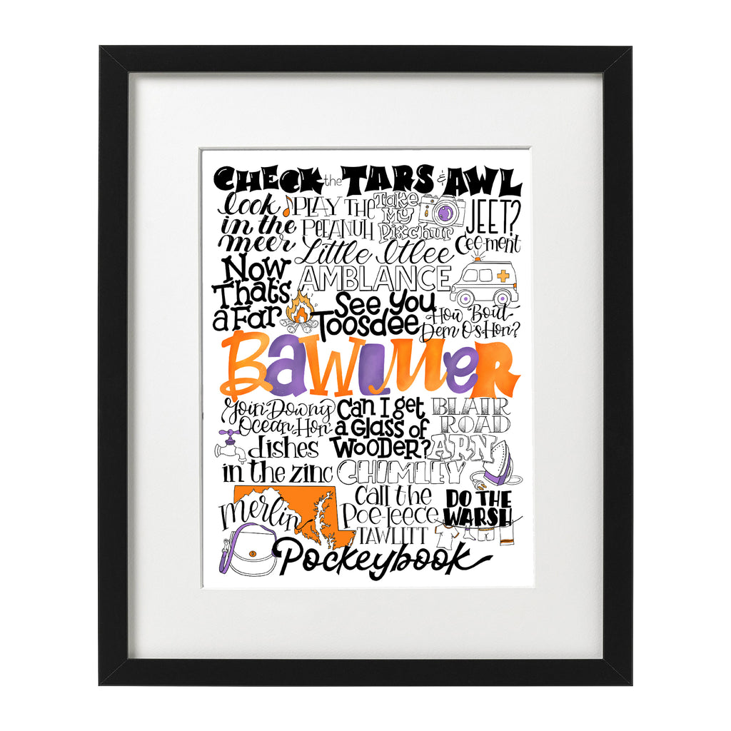 8 x 10 Bawlmer Baltimore Typographic art print of favorite Bawlmer, Maryland sayings.
