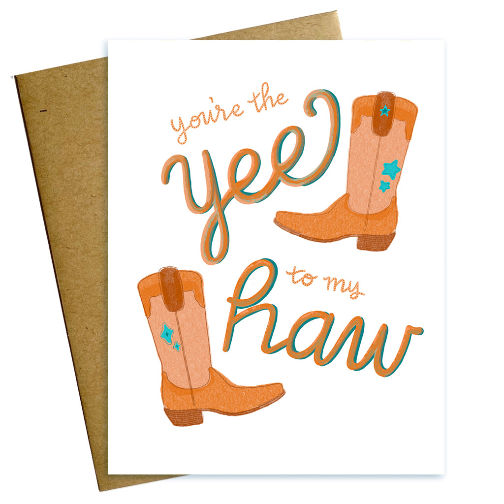 You're the Yee to my Haw cowboy boots valentine anniversary love card