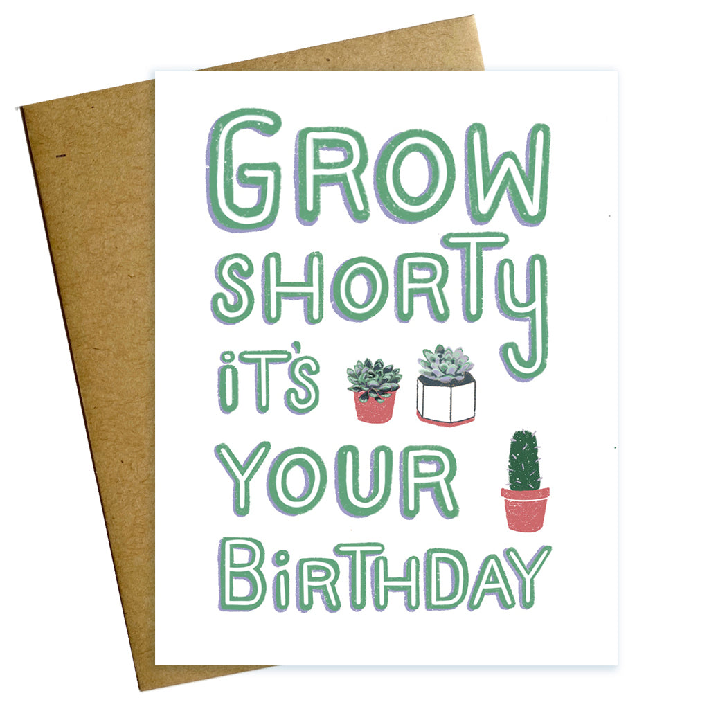 succulent greeting cards Grow Shorty It's Your Birthday Succulent Card