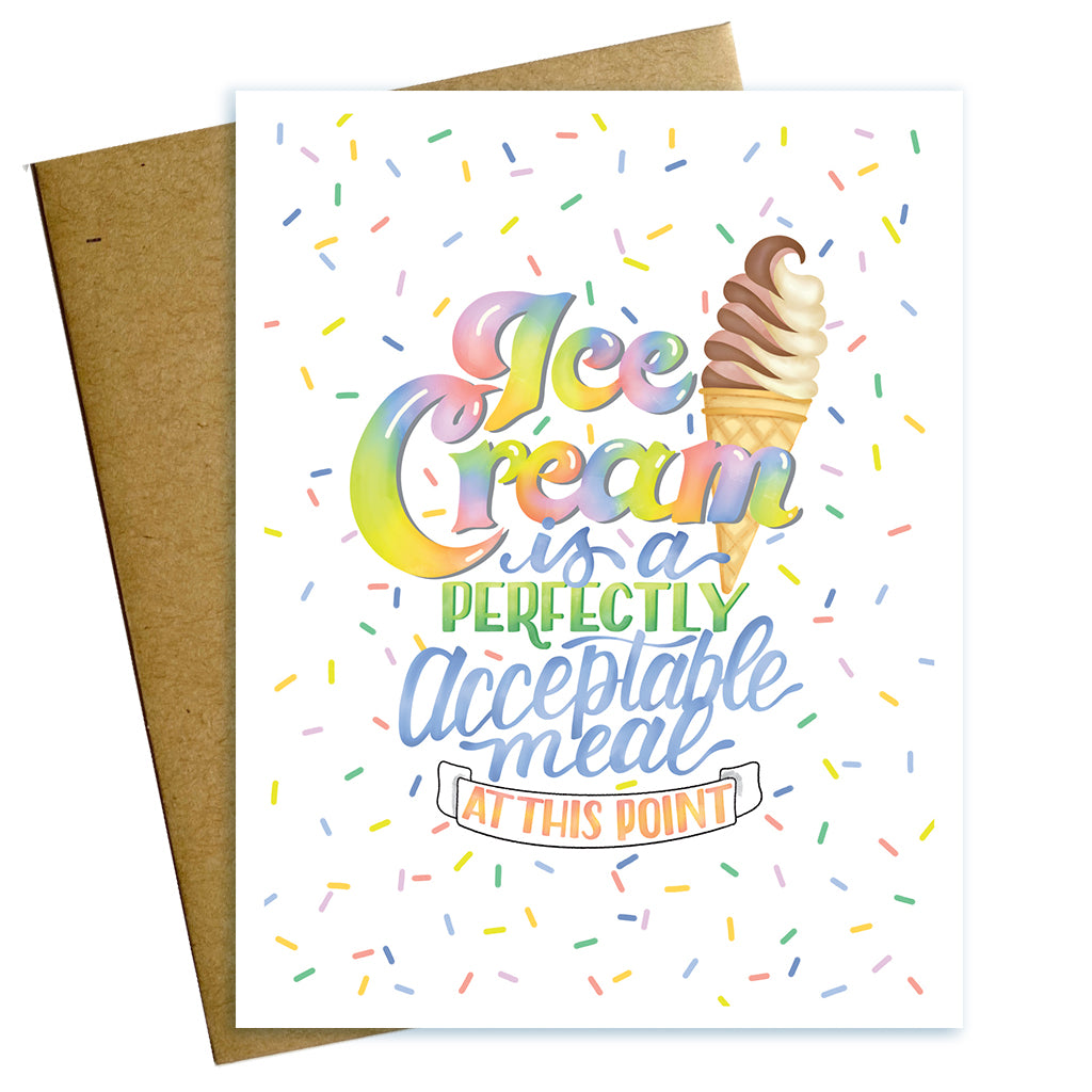 ice cream is a perfectly acceptable meal at this point, friendship card, ice cream card, encouragement